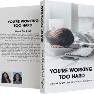 YOU'RE WORKING TOO HARD